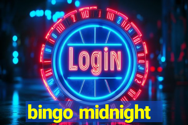 bingo midnight