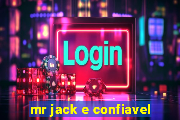 mr jack e confiavel