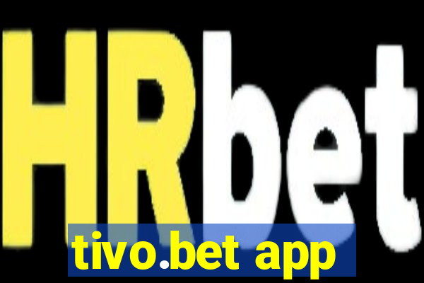 tivo.bet app