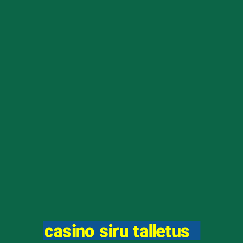 casino siru talletus