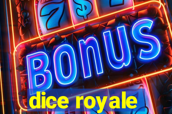 dice royale