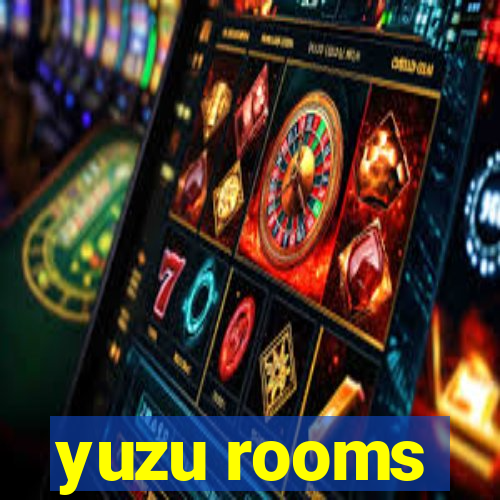 yuzu rooms