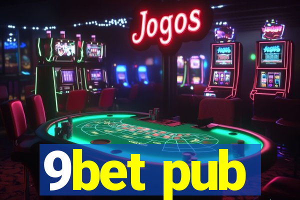 9bet pub