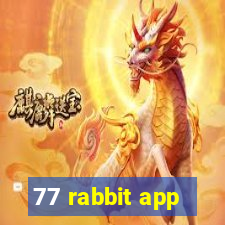 77 rabbit app