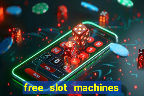 free slot machines with bonus