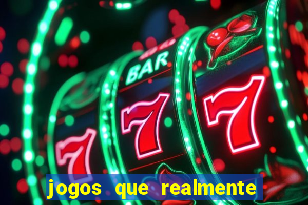 jogos que realmente pagam sem depositar