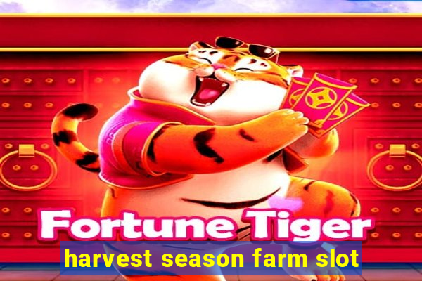 harvest season farm slot