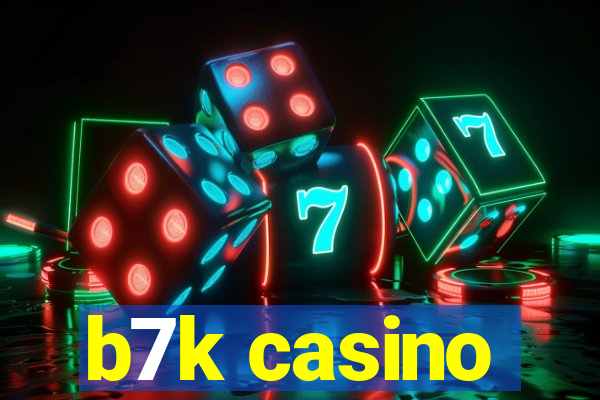 b7k casino