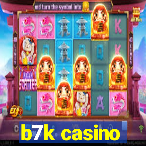 b7k casino