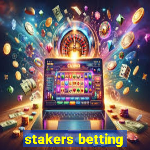 stakers betting