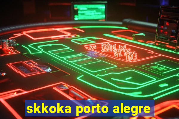 skkoka porto alegre