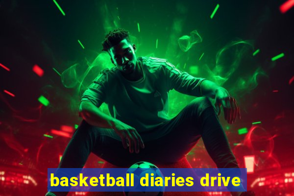 basketball diaries drive