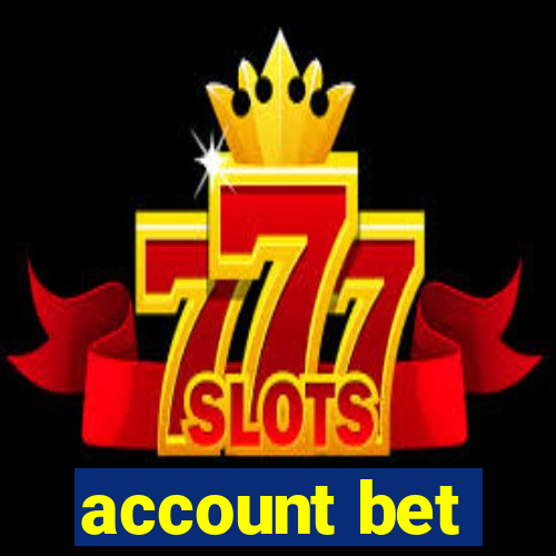 account bet