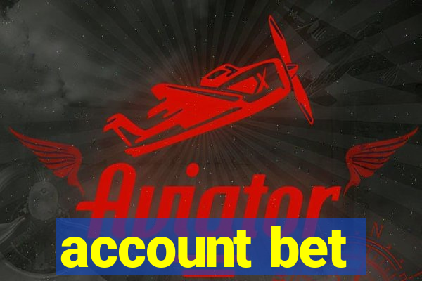 account bet