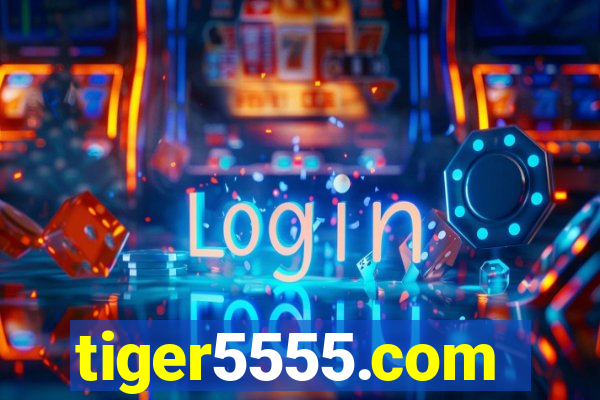 tiger5555.com