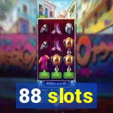 88 slots