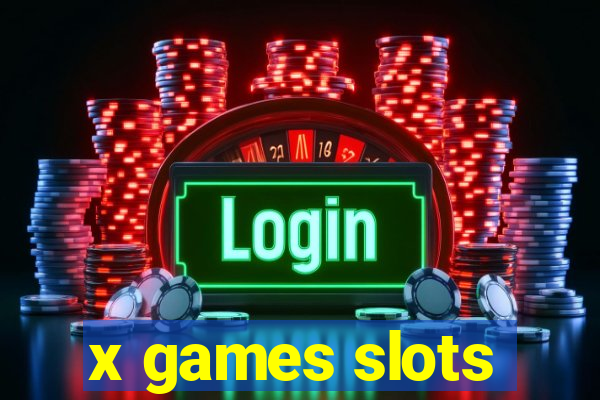 x games slots