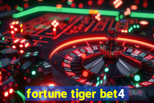 fortune tiger bet4