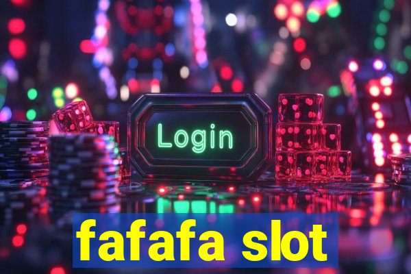 fafafa slot