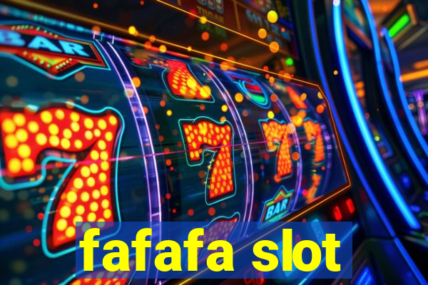 fafafa slot