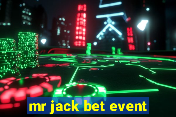 mr jack bet event