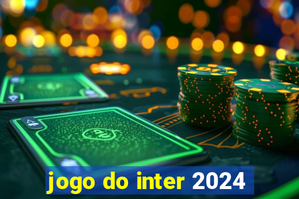 jogo do inter 2024