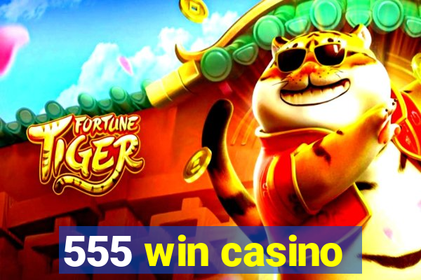 555 win casino