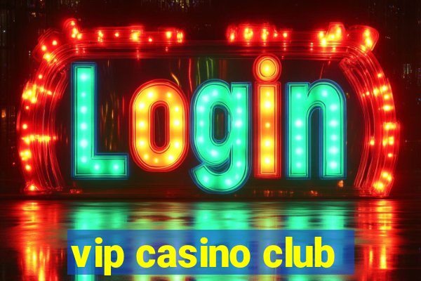 vip casino club