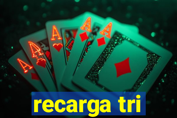 recarga tri