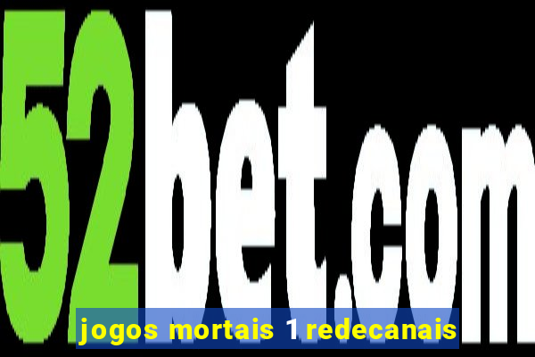 jogos mortais 1 redecanais