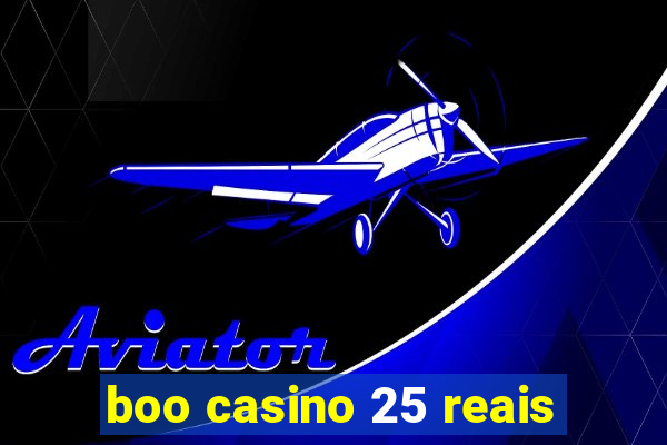 boo casino 25 reais