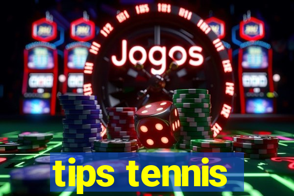 tips tennis