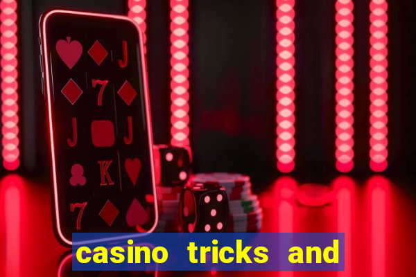 casino tricks and tips slot machines