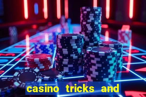 casino tricks and tips slot machines