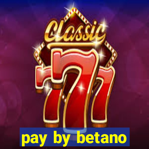 pay by betano