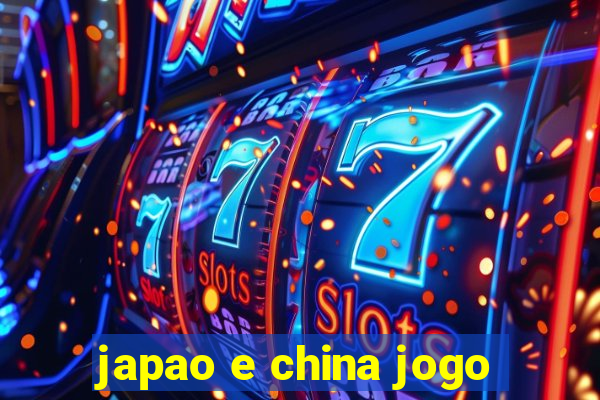 japao e china jogo