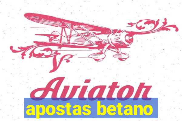 apostas betano