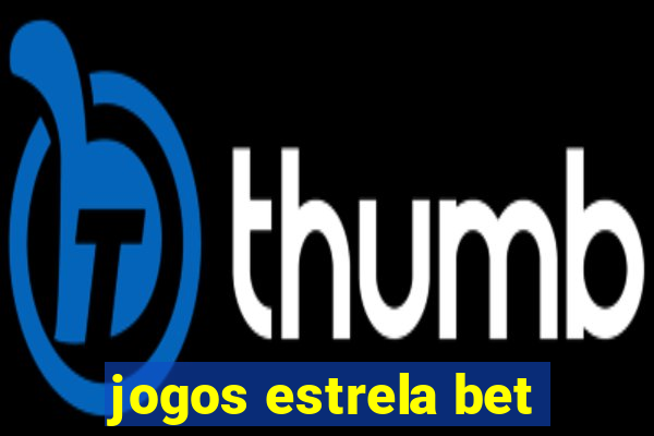 jogos estrela bet