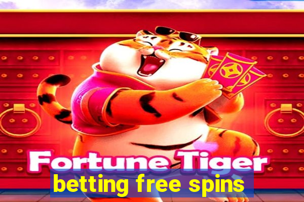 betting free spins