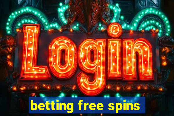 betting free spins