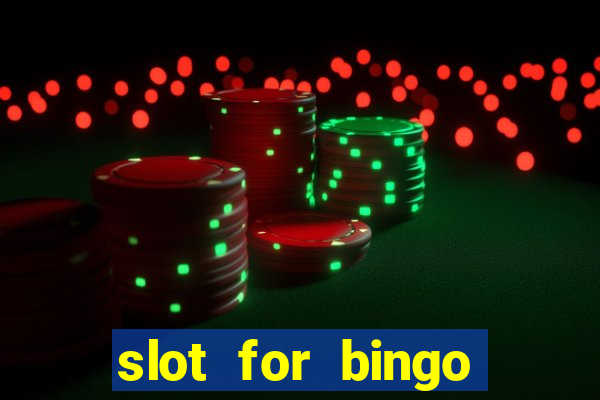 slot for bingo acesso antecipado