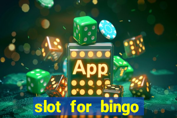 slot for bingo acesso antecipado