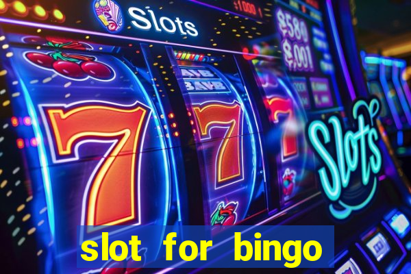 slot for bingo acesso antecipado