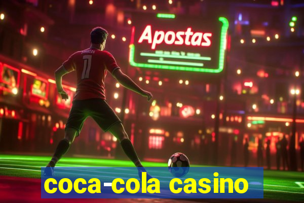 coca-cola casino