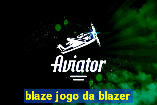 blaze jogo da blazer