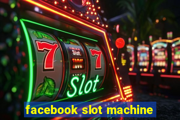 facebook slot machine