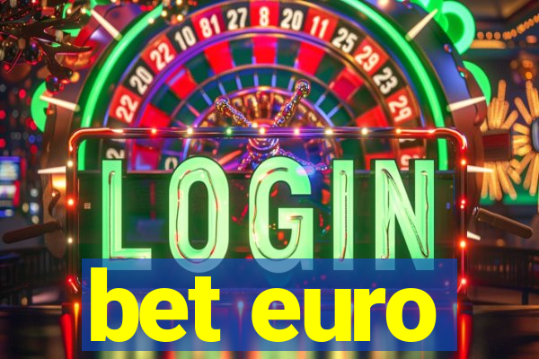 bet euro