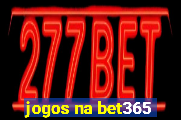 jogos na bet365