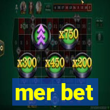 mer bet