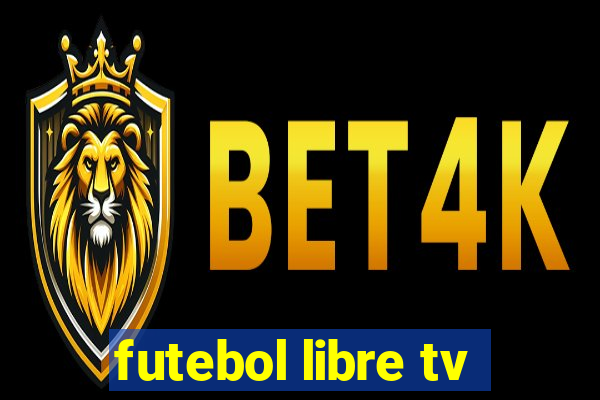 futebol libre tv